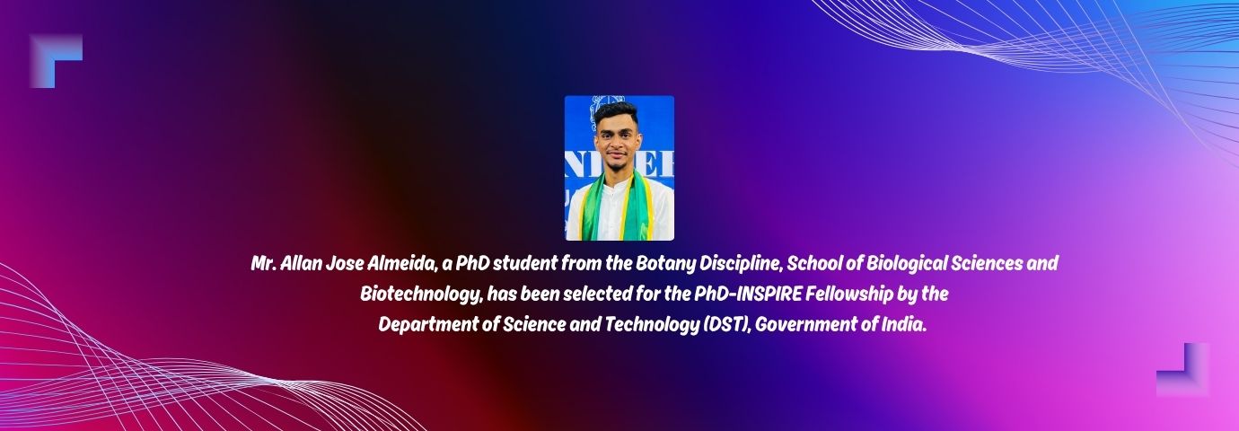 Mr. Allan Jose Almeida, PhD student, Botany, SBSB, PhD-INSPIRE Fellowship
